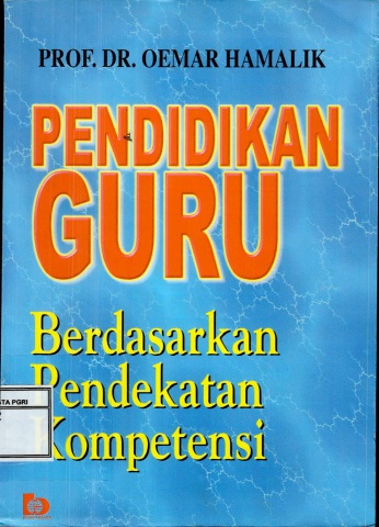 Pendidikan Guru ; Berdasarkan Pendekatan Kompetensi - Oemar Hamalik