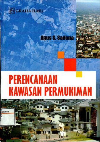 Perencanaan Kawasan Pemukiman - Agus S Sadana