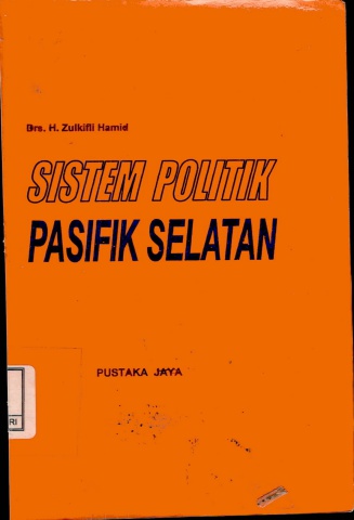 Sistem Politik Pasifik Selatan-Zulkifli Hamid
