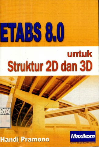 Etabs 8.0 Untuk Struktur 2D dan 3 D-Handi Pramono