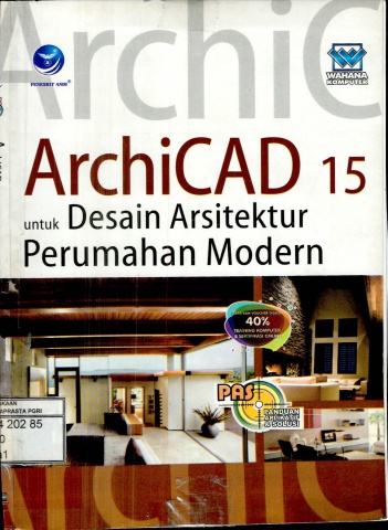 ArchiCAD 15 Untuk Desain Arsitektur Perumahan Modern