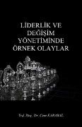 Liderlik ve Değişim Yönetiminde Örnek Olaylar