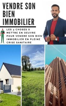 Vendre son bien immobilier en pleine crise sanitaire