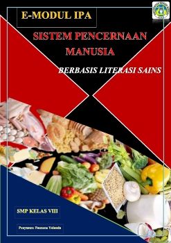 E-MODUL  IPA SMP BERBASIS LITERASI SAINS MATERI SISTEM PENCERNAAN MANUSIA