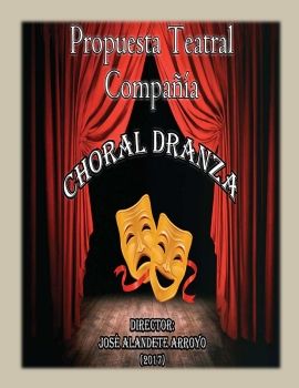 Propuesta teatral Choral Dranza