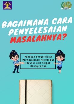 BUKU PANDUAN PENYELESAIAN PERMASALAHAN KESISTEMAN SEPUTAR IZIN TINGGAL KEIMIGRASIAN