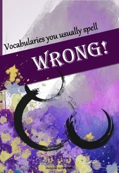 Vocabularies you usually spell wrong