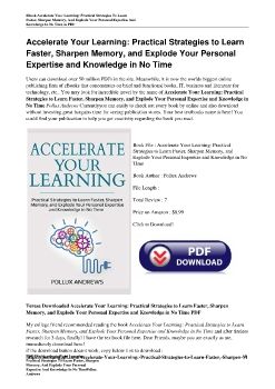 Accelerate Your Learning: Practical Strategies to Learn Faster, Sharpen Memory, and Explode Your Personal Expertise and Knowledge in No TimePollux Andrews