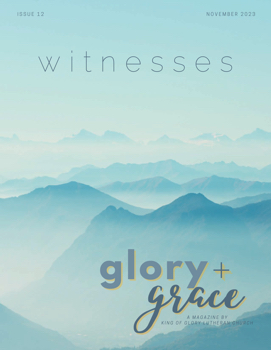 Glory & Grace Issue 12: Witnesses