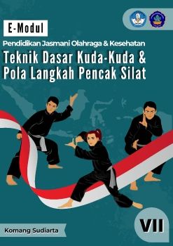 E-modul Interaktif PJOK Materi Teknik Dasar Kuda-kuda dan Pola Langkah Pencak Silat untuk Kelas VII SMP