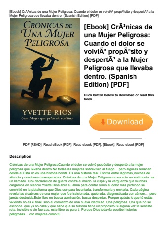 [ebook] crãƒâ³nicas de una mujer peligrosa cuando el dolor se volviãƒâ³ propãƒâ³sito y despertãƒâ³ a
