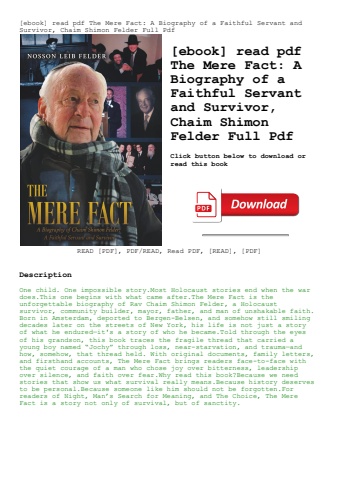 [ebook] read pdf the mere fact a biography of a faithful servant and survivor  chaim shimon felder f