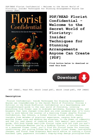 pdfread florist confidential - welcome to the secret world of floristry insider techniques for stunn