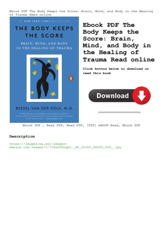 ebook pdf  the body keeps the score brain  mind  and body in the healing of trauma read online