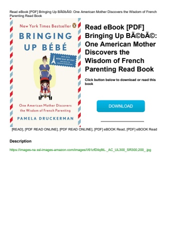read ebook [pdf] bringing up bãƒâ©bãƒâ© one american mother discovers the wisdom of french parenting