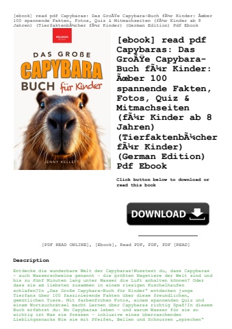 [ebook] read pdf capybaras das groãƒâÿe capybara-buch fãƒâ¼r kinder ãƒâœber 100 spannende fakten  fo