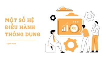 Một số hệ điều hành thông dụng