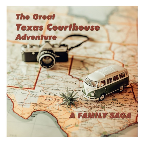 The Great Texas Courthouse Adventure