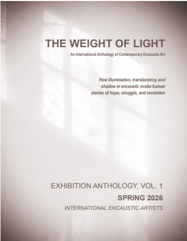 The Weight of Light: An Anthology of Contemporary Encaustic Art