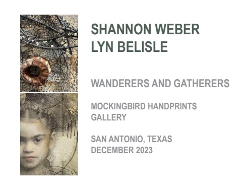 Wanderers and Gatherers: Shannon Weber and Lyn Belisle
