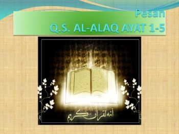 Pesan  Q.S. AL-ALAQ AYAT 1-5