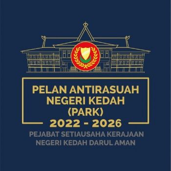 PELAN ANTIRASUAH NEGERI KEDAH (PARK) 2022 - 2026