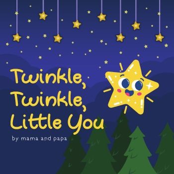 Twinkle Twinkle Little You