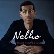 Nelho - Ne m'en voulez pas