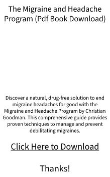 PDF eBook Download - The Migraine and Headache Program by Christian Goodman