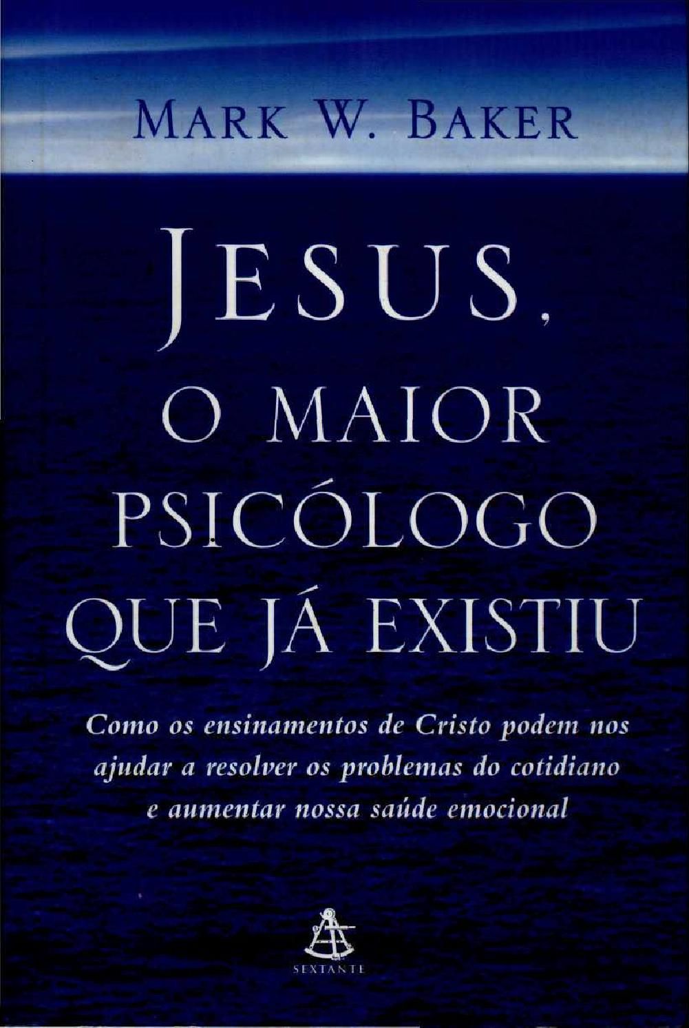 Microsoft Word - Mark.W.Baker-Jesus.o.maior.psicologo.que.ja.existiu[doc-re–