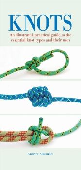 An Illustrated Practical Guide to the Essential Knot Types and Their Uses