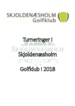 Skjoldenæsholm Turneringer i 2018