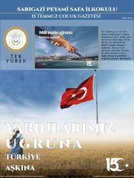 SarıgaziPeyamiSafaİlkokulu_15TemmuzÇocukGazetesi