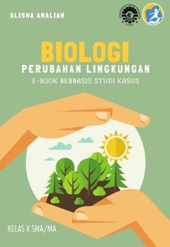 E-Book Biologi Perubahan Lingkungan untuk SMA Kelas X