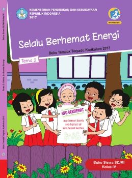 Buku Siswa Kelas 4. Tema 2. Selalu Berhemat Energi_Neat