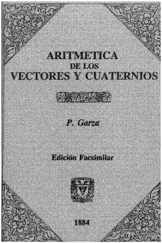 Aritmética de los vectores y cuaternios P. Garza