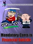 MANDATORY CARTS IS FINANCIAL SUICIDE