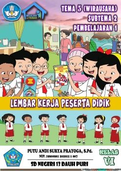 LKPD Kelas VI Tema 5 (ST2, PB1)