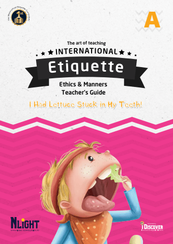 Etiquette, Ethics and Manners A Teacher Guide