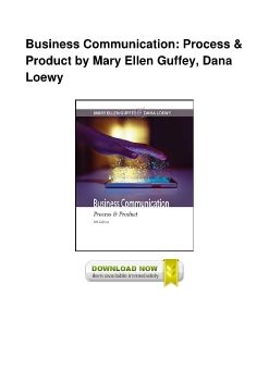 Business Communication: Process & Product by Mary Ellen Guffey, Dana Loewy