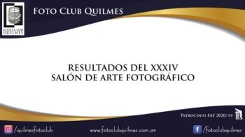 XXXIV Salón Anual de Fotografía del Foto Club Quilmes 2020 - Resultados