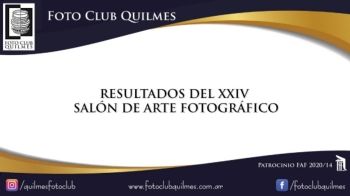 XXXIV Salón Anual de Fotografía del Foto Club Quilmes - Resultados