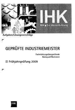 2009 Frühjahrsprüfung Geprüfte Industriemeister