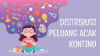 KEGIATAN PEMBELAJARAN 3 DISTRIBUSI PELUANG ACAK KONTINU_DHINI MARLIYANTI