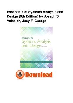 Essentials of Systems Analysis and Design (6th Edition) by Joseph S. Valacich, Joey F. George