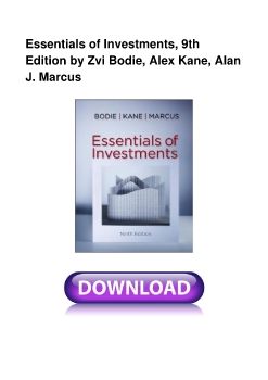 Essentials of Investments, 9th Edition by Zvi Bodie, Alex Kane, Alan J. Marcus