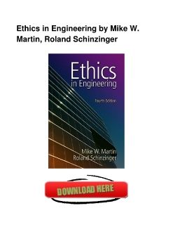 Ethics in Engineering by Mike W. Martin, Roland Schinzinger