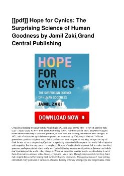 [[pdf]] Hope for Cynics: The Surprising Science of Human Goodness by Jamil Zaki,Grand Central Publishing