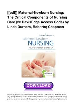 [[pdf]] Maternal-Newborn Nursing: The Critical Components of Nursing Care (w/ DavisEdge Access Code) by Linda Durham, Roberta; Chapman