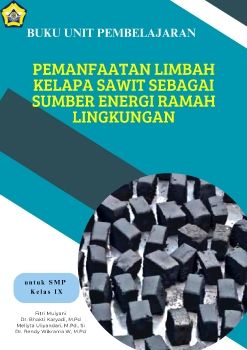 BUP PEMANFAATAN LIMBAH KELAPA SAWIT SEBAGAI ENERGI RAMAH LINGKUNGAN